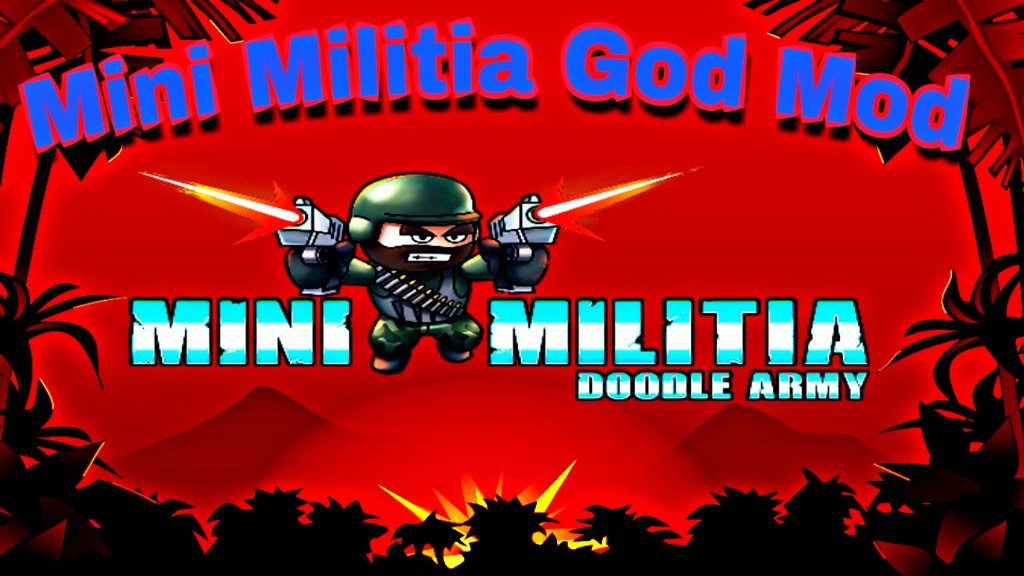 Mini Militia God Mod Apk