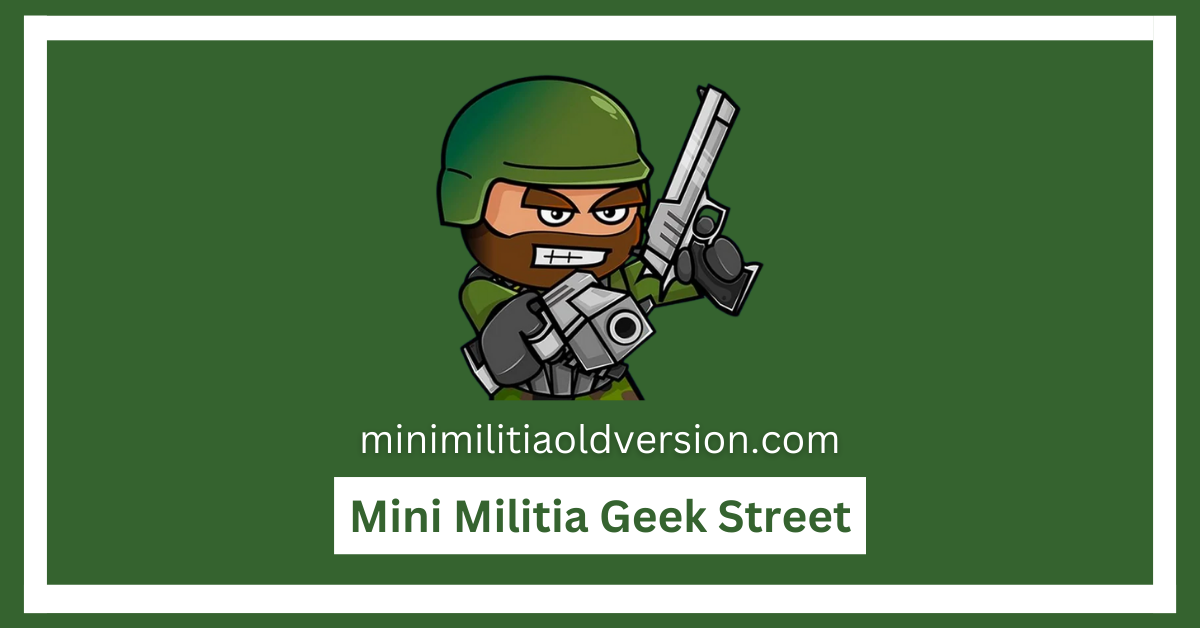 Mini Militia Geek Street